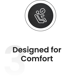 Designed for Comfort